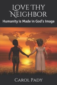 Love Thy Neighbor: Humanity is Made in God's Image