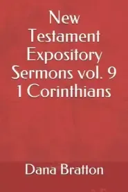 New Testament Expository Sermons vol. 9 1 Corinthians