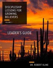 Discipleship Lessons For Growing Believers: Volume 2