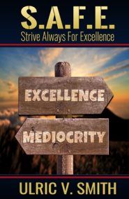 S.A.F.E.: Strive Always For Excellence