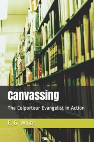 Canvassing: The Colporteur Evangelist in Action