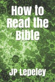 How to Read the Bible