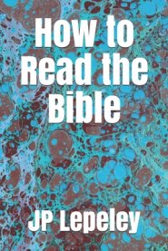 How to Read the Bible