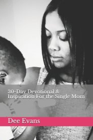 30-Day Devotional & Inspiration For the Single Mom