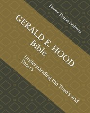 Gerald E. Hood Bible: Understanding the Thee's and Thou's