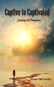 Captive to Captivated: Journey to Freedom