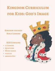 Kingdom Curriculum for Kids 3: God's Image