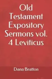 Old Testament Expository Sermons vol. 4 Leviticus