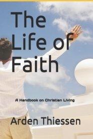 The Life of Faith: A Handbook on Christian Living