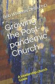 Growing the Post-pandemic Church: A Leadership.church Guide