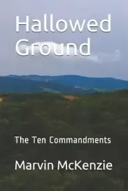 Hallowed Ground: The Ten Commandments