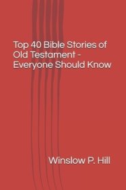 Top 40 Bible Stories of Old Testament - Everyone Should Know