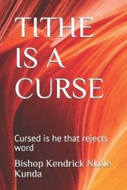 Tithe Is a Curse: Cursed is he that rejects word