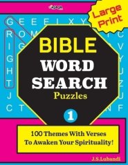 Large Print BIBLE WORD SEARCH Puzzles: 100 Themes With Verses To Awaken Your Spirituality!