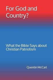 For God and Country?: What the Bible Says about Christian Patriotism