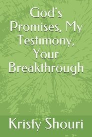 God's Promises, My Testimony, Your Breakthrough