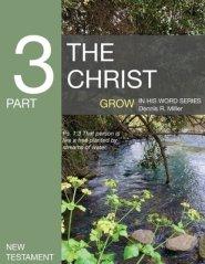 The Christ: Grow in the Word Series