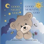 Good Night, God Good Morning, God