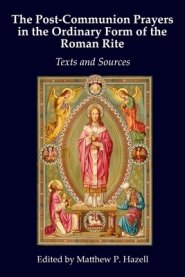 The Post-Communion Prayers in the Ordinary Form of the Roman Rite: Texts and Sources