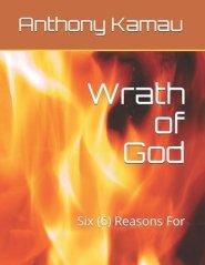 Wrath of God: Six (6) Reasons For