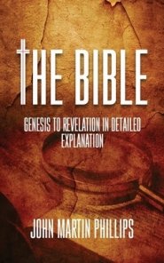 The Bible: Genesis To Revelation In Detailed Explanation