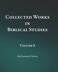 Collected Works in Biblical Studies - Volume 8