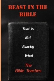 Beast In The Bible: That Is Not Exactly What The Bible Teaches: The Trinity