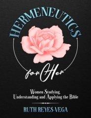 HERmeneutics for Her: Women studying, understanding and applying the Bible