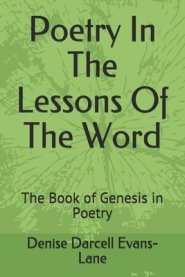 Poetry In The Lessons Of The Word: The Book of Genesis in Poetry