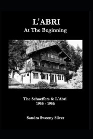 L'Abri At The Beginning: The Schaeffers & L'Abri, 1955 - 1956