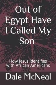 Out of Egypt have I called my Son: How Jesus identifies with African Americans