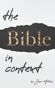 The Bible in Context: A Methodology for Interpreting the Bible