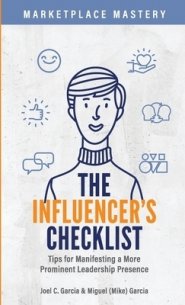 The Influencer's Checklist: Tips on Manifesting a More Prominent Leadership Presence