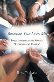 Because You Love Me: Daily Inspiration for Women "Redeemed and Chosen"