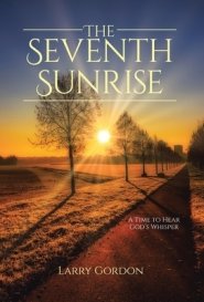 The Seventh Sunrise: A Time to Hear God's Whisper