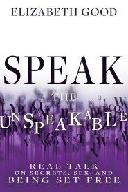 Speak the Unspeakable