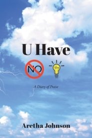 U Have No Idea: A Diary of Praise