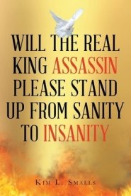 Will The Real King Assassin Please Stand Up From Sanity to Insanity