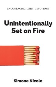 Unintentionally Set on Fire: Encouraging Daily Devotions