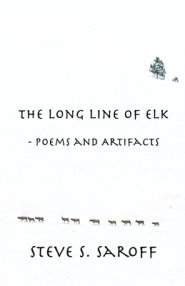 The Long Line Of Elk: Poems and Artifacts