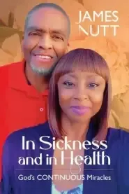 In Sickness & In Health: God's Continuous Miracles