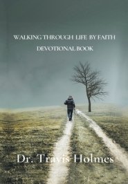 Walking Through Life by Faith Devotional Book