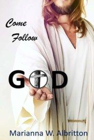 Come Follow God