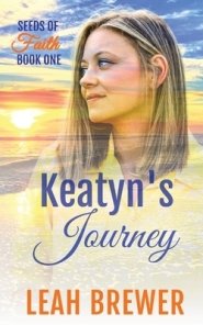 Keatyn's Journey: Seeds of Faith Book One