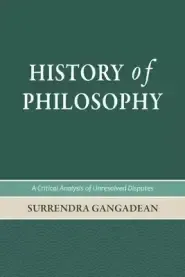 History of Philosophy: A Critical Analysis of Unresolved Disputes