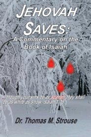 Jehovah Saves: A Commentary on the Book of Isaiah