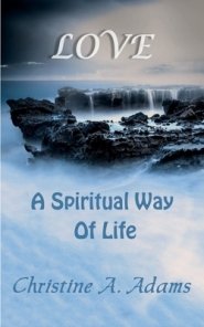 Love: A Spiritual Way of Life