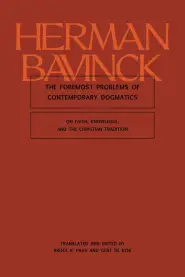 The Foremost Problems of Contemporary Dogmatics: On Faith, Knowledge, and the Christian Tradition