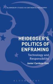 Heidegger's Politics of Enframing Technology and Responsibility