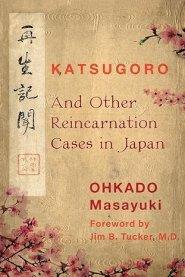 Katsugoro and Other Reincarnation Cases in Japan